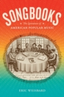 Songbooks : The Literature of American Popular Music - Book