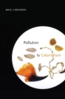 Pollution Is Colonialism - Book