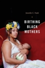 Birthing Black Mothers - Book