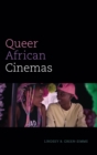 Queer African Cinemas - Book