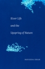 River Life and the Upspring of Nature - Book