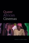 Queer African Cinemas - Book