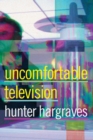 Uncomfortable Television - Book