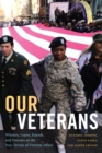 Our Veterans : Winners, Losers, Friends, and Enemies on the New Terrain of Veterans Affairs - eBook