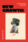 New Growth : The Art and Texture of Black Hair - eBook
