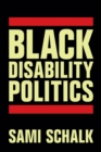 Black Disability Politics - Book