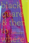 Black, Quare, and Then to Where : Theories of Justice and Black Sexual Ethics - Book