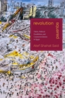 Revolution Squared : Tahrir, Political Possibilities, and Counterrevolution in Egypt - Book