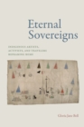 Eternal Sovereigns : Indigenous Artists, Activists, and Travelers Reframing Rome - Book