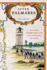 After Palmares : Diaspora, Inheritance, and the Afterlives of Zumbi - eBook