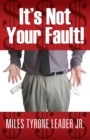 It's Not Your Fault! - eBook