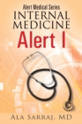 Alert Medical Series: Internal Medicine Alert I - eBook