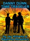 Danny Dunn, Time Traveler - eBook