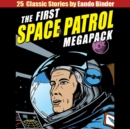 The First Space Patrol MEGAPACK(R) : 25 Classic Stories - eAudiobook