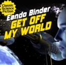 Get Off My World - eAudiobook