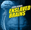Enslaved Brains - eAudiobook
