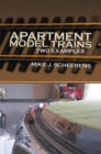 Apartment Model Trains : Two Examples - eBook