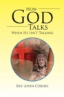 How God Talks When He Isn't Talking - eBook