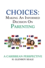 Choices: Making an Informed Decision on Parenting - eBook