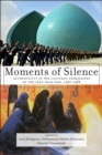 Moments of Silence : Authenticity in the Cultural Expressions of the Iran-Iraq War, 1980-1988 - eBook