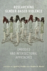 Researching Gender-Based Violence : Embodied and Intersectional Approaches - Book