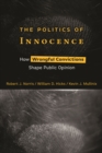 The Politics of Innocence : How Wrongful Convictions Shape Public Opinion - eBook