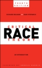 Critical Race Theory, Fourth Edition : An Introduction - eBook