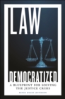 Law Democratized : A Blueprint for Solving the Justice Crisis - eBook