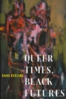 Queer Times, Black Futures - eBook