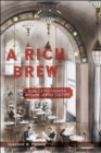 A Rich Brew : How Cafes Created Modern Jewish Culture - eBook