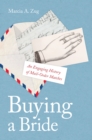 Buying a Bride : An Engaging History of Mail-Order Matches - eBook