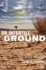 On Infertile Ground : Population Control and Women's Rights in the Era of Climate Change - eBook