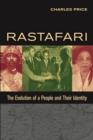 Rastafari : The Evolution of a People and Their Identity - eBook