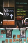 Vibes Up : Reggae and Afro-Caribbean Migration from Costa Rica to Brooklyn - Book