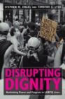 Disrupting Dignity : Rethinking Power and Progress in LGBTQ Lives - eBook
