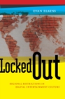Locked Out : Regional Restrictions in Digital Entertainment Culture - eBook
