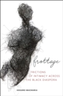 Frottage : Frictions of Intimacy across the Black Diaspora - eBook