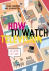 How to Watch Television, Second Edition - eBook