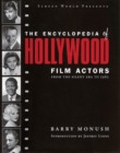 Encyclopedia of Hollywood Film Actors : From the Silent Era to 1965 - eBook