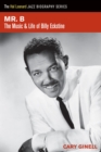 Mr. B : The Music and Life of Billy Eckstine - eBook