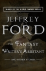 The Fantasy Writer's Assistant : And Other Stories - eBook