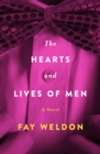 The Hearts and Lives of Men : A Novel - eBook
