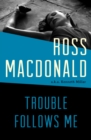 Trouble Follows Me - eBook