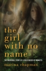 The Girl with No Name : The Incredible Story of a Child Raised by Monkeys - eBook