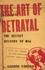 The Art of Betrayal : The Secret History of MI6: Life and Death in the British Secret Service - eBook