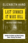 Last Summer at Mars Hill : And Other Short Stories - eBook