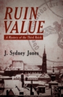 Ruin Value : A Mystery of the Third Reich - eBook