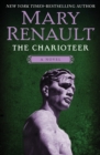 The Charioteer : A Novel - eBook