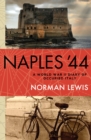 Naples '44 : A World War II Diary of Occupied Italy - eBook