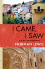 I Came, I Saw : An Autobiography - eBook